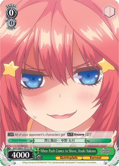 When Push Comes to Shove, Itsuki Nakano (5HY/W83-TE75 TD) [The Quintessential Quintuplets]