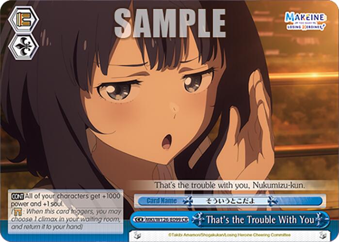That's the Trouble With You (MKI/W126-E099 CR) [Makeine: Too Many Losing Heroines!]
